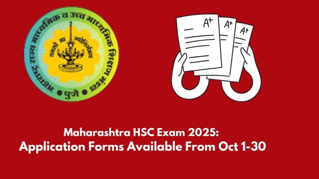 Maharashtra HSC Exam 2025: Application Forms Available From Oct 1-30, Find Increased Fees &...