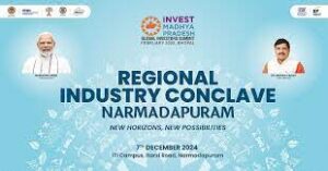 MP: Narmadapuram To Host 6th Edition Of Regional Industry Conclave On December 6, Preparation...