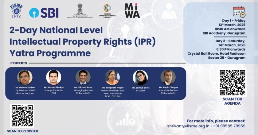 एफआईएसएमई-आईपीएफसी एमएसएमई के लिए आईपी सुरक्षा, व्यावसायीकरण के लिए मूल्यांकन को बढ़ावा देने के लिए 2-दिवसीय राष्ट्रीय आईपी यात्रा कार्यक्रम आयोजित करेगा